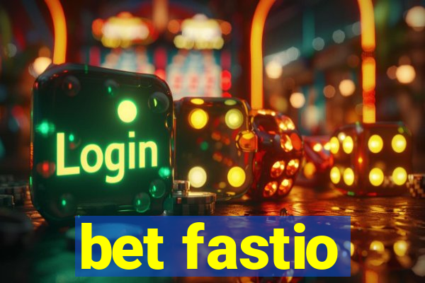 bet fastio